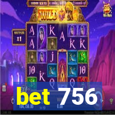 bet 756